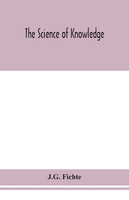 The Science Of Knowledge 9354153410 Book Cover