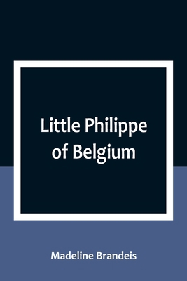Little Philippe of Belgium 9357092749 Book Cover