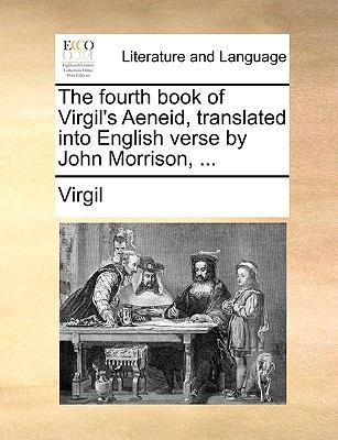 The Fourth Book of Virgil's Aeneid, Translated ... 1140865544 Book Cover