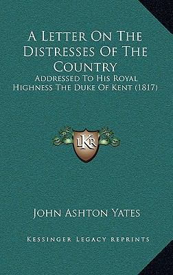 A Letter On The Distresses Of The Country: Addr... 1166517624 Book Cover