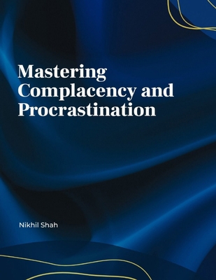 Mastering Complacency and Procrastination            Book Cover