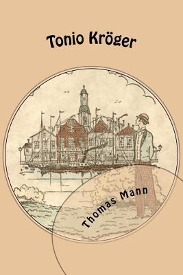 Tonio Kröger: (German, Illustrated) (German Edi... [German] 1470004747 Book Cover