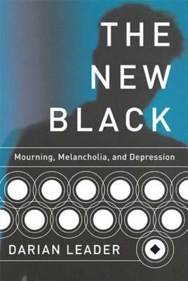 The New Black: Mourning, Melancholia, and Depre... B005DIDLSC Book Cover
