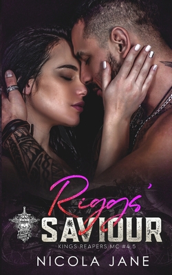 Riggs' Saviour (Kings Reapers MC) B0B1BS666B Book Cover