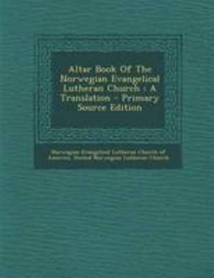 Altar Book of the Norwegian Evangelical Luthera... 1295065371 Book Cover