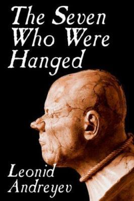 The Seven Who Were Hanged by Leonid Nikolayevic... 0809589982 Book Cover