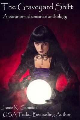 The Graveyard Shift: A paranormal romance antho... 1534805680 Book Cover