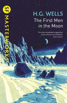 The First Men in the Moon 1473218004 Book Cover