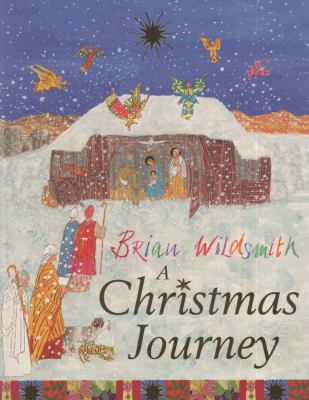 A Christmas Journey. Brian Wildsmith 0192789805 Book Cover