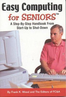 Easy Computing for Seniors: A Step-By-Step Hand... 1890957933 Book Cover