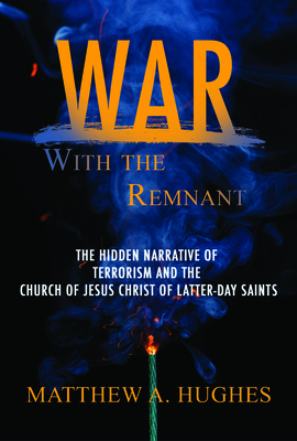 War with the Remnant: Examing Contemporary Terr... 1462137113 Book Cover