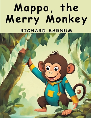 Mappo, the Merry Monkey 1836572905 Book Cover