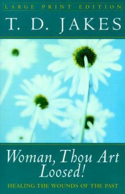 Woman Thou Art Loosed [Large Print] 0802727247 Book Cover
