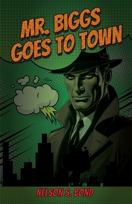 Mr. Biggs Goes To Town 1636523005 Book Cover