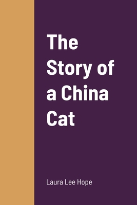 The Story of a China Cat 1471701441 Book Cover