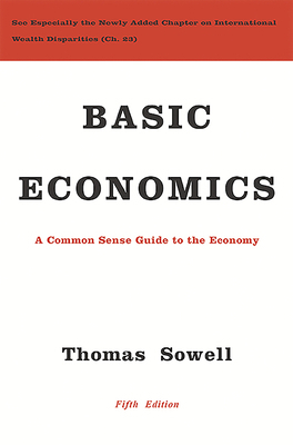 Basic Economics: A Common Sense Guide to the Ec... 0465060730 Book Cover