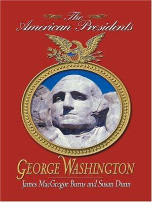 George Washington: The 1st President, 1789-1797 [Large Print] 0786265027 Book Cover