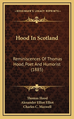 Hood in Scotland: Reminiscences of Thomas Hood,... 1164713175 Book Cover