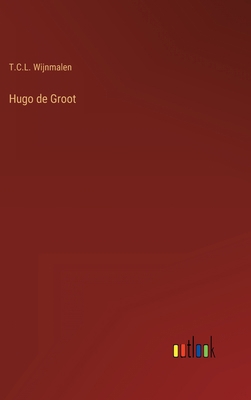 Hugo de Groot [Dutch] 3368204254 Book Cover