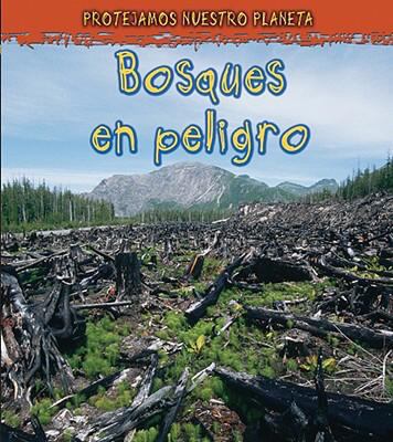 Bosques En Peligro [Spanish] 1432920189 Book Cover