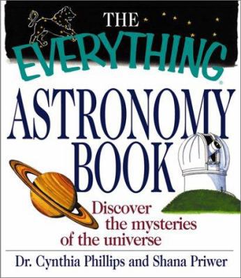 Everything Astronomy Book (Everything Series) 1580627234 Book Cover