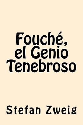 Fouche, el Genio Tenebroso [Spanish] 1542385857 Book Cover