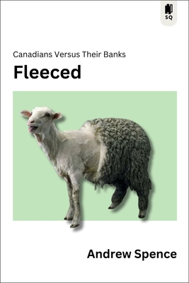 Fleeced: Canadians Versus Their Banks 1990823998 Book Cover