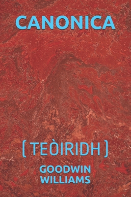 CANONICA: (TEÒIRIDH) (Scots Gaelic Edition)