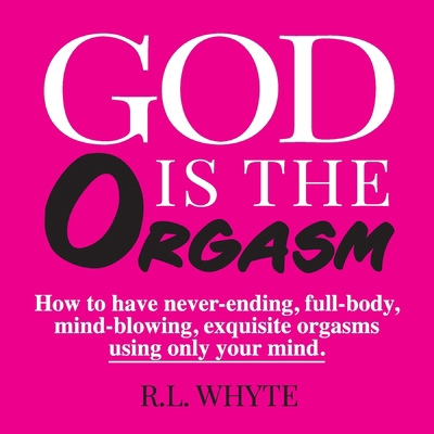 God Is the Orgasm 1737471302 Book Cover