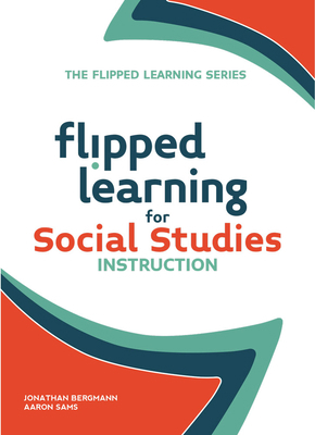 Flipped Learning for Social Studies Instruction 1564843610 Book Cover