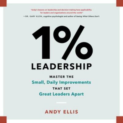 1% Leadership Lib/E: Master the Small, Daily Im... 1668631105 Book Cover
