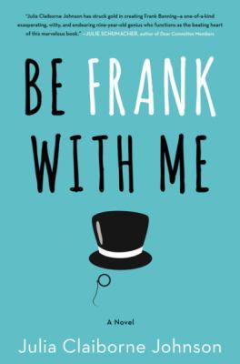 Be Frank With Me: A Novel 0062459066 Book Cover