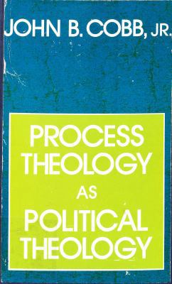 Process Theology As Political Theology 0664244173 Book Cover