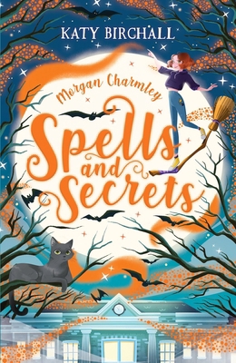 Morgan Charmley: Spells and Secrets 1407196502 Book Cover