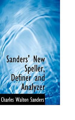 Sanders' New Speller, Definer and Analyzer 0554674874 Book Cover