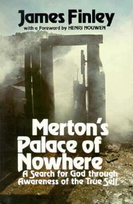 Merton's Palace of Nowhere: A Search for God Th... 0877931593 Book Cover