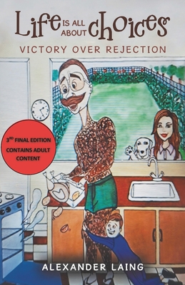 Life is All About Choices: Victory Over Rejection B0FSJYPHYP Book Cover