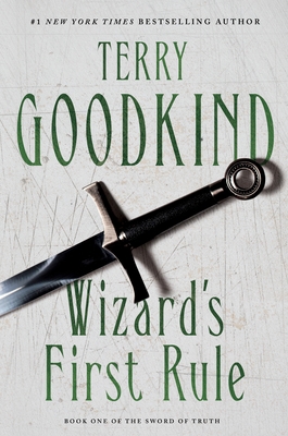 Wizard's First Rule: Book One of the Sword of T... 0765375893 Book Cover