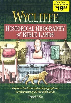 Wycliffe Historical Geography of Bible Lands 1565633490 Book Cover