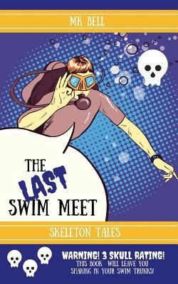 The Last Swim Meet 1973916894 Book Cover