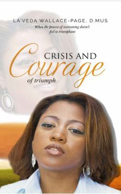 Crisis and Courage : Of Triumph