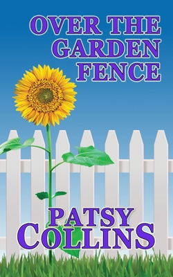 Over The Garden Fence 1914339231 Book Cover