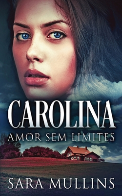 Carolina - Amor Sem Limites [Portuguese] 482410906X Book Cover