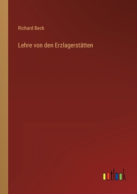 Lehre von den Erzlagerstätten [German] 3368244167 Book Cover