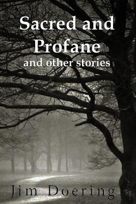 Sacred and Profane: and other stories 149748541X Book Cover