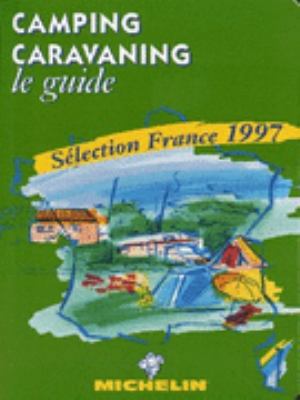 Michelin Camping/Caravaning France, 1997 2060061792 Book Cover