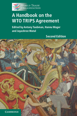 A Handbook on the WTO TRIPS Agreement 1108835287 Book Cover