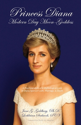 Princess Diana, Modern Day Moon-Goddess: A Psyc... 0982189907 Book Cover