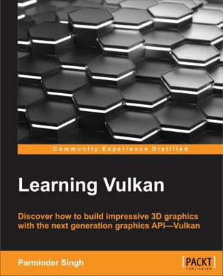 Learning Vulkan: Discover how to build impressi... 1786469804 Book Cover