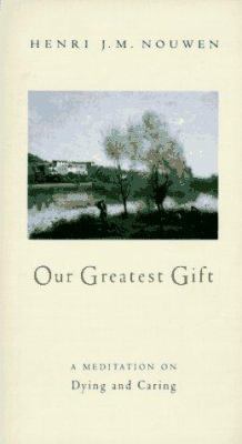 Our Greatest Gift 0060663553 Book Cover